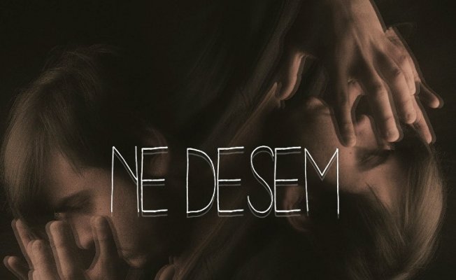 'Ne Desem' dijital platformlarda yerini aldı