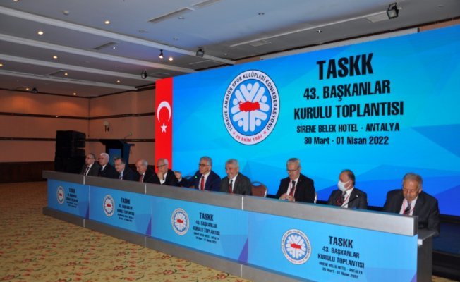 TASKK Başkanlar Kurulu toplantısı Antalya'da yapıldı