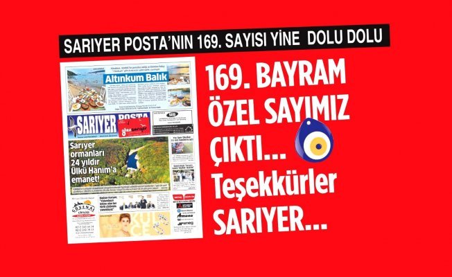 Gazetemizin bayram özel sayısı çıktı; "TEŞEKKÜRLER SARIYER"